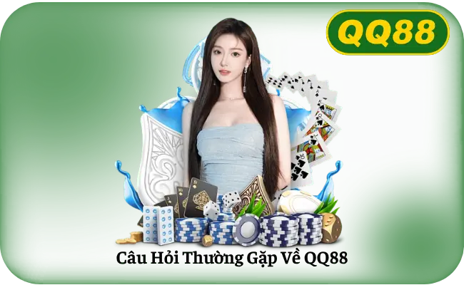 Câu hỏi thường gặp về QQ88